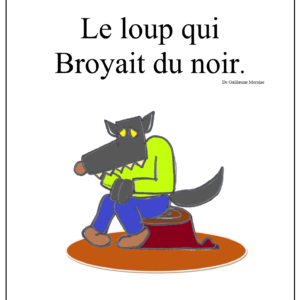 Le loup qui broyait du noir