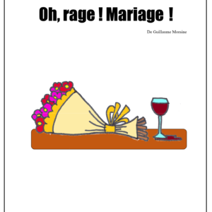 Ô Rage ! Mariage !