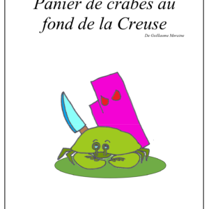Panier de crabes au fond de la Creuse
