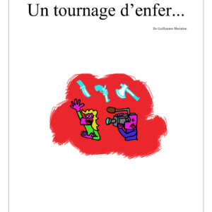 Un tournage d’enfer