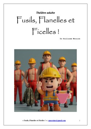 Fusils, Flanelles et Ficelles !