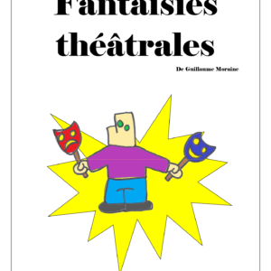 fantaisies théâtrales