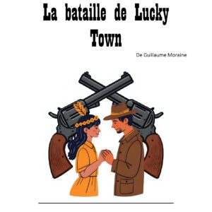 La bataille de Lucky Town