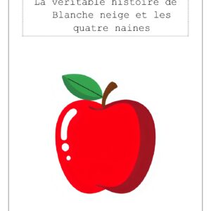 La véritable histoire de Blanche Neige et les quatre naines