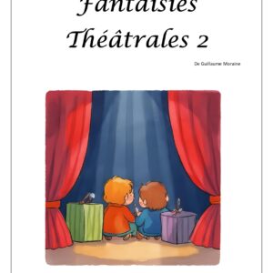 Fantaisies théâtrales 2