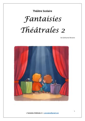 Fantaisies théâtrales 2