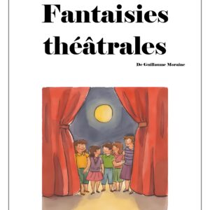 fantaisies théâtrales